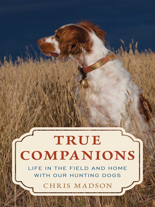 Title details for True Companions by Chris Madson - Available